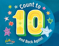 Title: Count to 10 (and Back Again!): A FlipFlap Board Book, Author: Workman Publishing