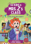 Alternative view 1 of The Kids in Mrs. Z's Class: Olive Little Gets Crafty