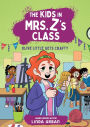 The Kids in Mrs. Z's Class: Olive Little Gets Crafty