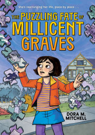 Title: The Puzzling Fate of Millicent Graves (A Graphic Novel), Author: Dora M. Mitchell