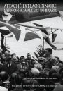 Attache Extraordinaire: Vernon A. Walters in Brazil