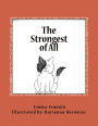 The Strongest of All