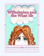 Wilhelmina and the What Ifs