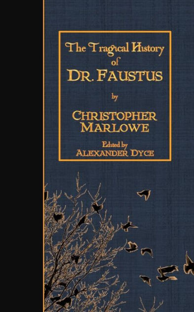 The Tragical History Of Doctor Faustus By Christopher Marlowe ...