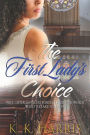 The First Lady's Choice: A woman's prerogative...