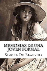 Title: Memorias De Una Joven Formal, Author: Simone de Beauvoir