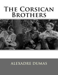 Title: The Corsican Brothers, Author: Alexandre Dumas