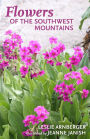 Flowers of the Southwest Mountains