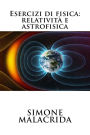Esercizi di fisica: relativit e astrofisica