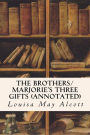 The Brothers/ Marjorie's Three Gifts (annotated)