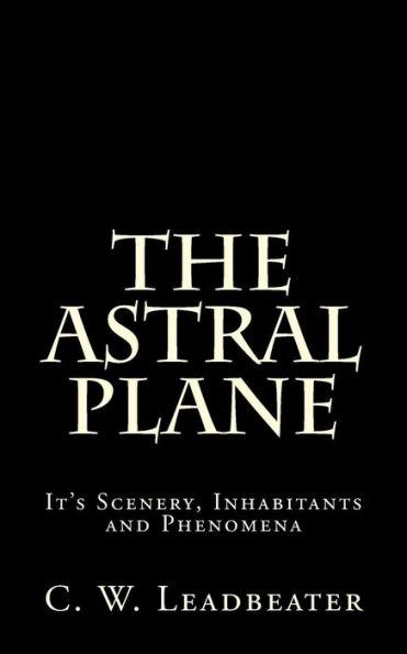 The Astral Plane: It's Scenery, Inhabitants and Phenomena