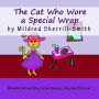 The Cat Who Wore a Special Wrap
