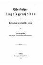Eisenbahnangelegenheiten und Personalien in lexikalischer Form