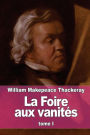 La Foire aux vanit s: tome I