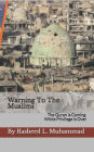 Warning To The Muslims: The Quran Is Coming! White Privilege Is Done