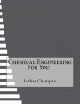 Chemical Engineering For You !