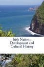 Irish Nation: Development and Cultural History