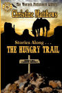 Stories Along . . . THE HUNGRY TRAIL