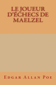 Title: Le Joueur d'échecs de Maelzel, Author: Charles Baudelaire
