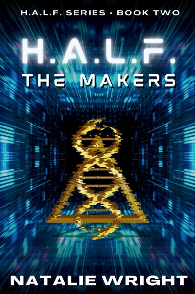 The Makers (H.A.L.F. Series #2)