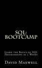 SQL: Bootcamp - Learn the Basics of SQL Programming in 2 Weeks