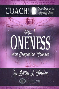 Title: Oneness.: Seven Keys for the Beginning Coach., Author: Rodney Miles