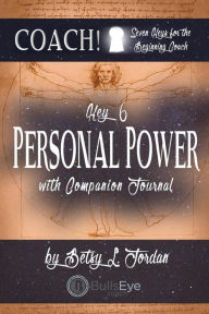 Title: Personal Power: Seven Keys for the Beginning Coach. Book 6, Author: Rodney Miles