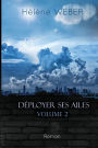 D ployer ses ailes (Volume 2)