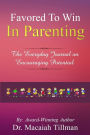 Favored to Win in Parenting: The Everyday Journal on Encouraging Potential
