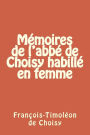 Memoires de l'abbe de Choisy habille en femme