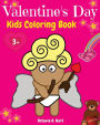 Valentine's Day Kids Coloring Book: Children Activity Book for Girls Age 3-8 with Coloring Pages of Cupids, Roses, Hearts, Chocolate Boxes, Cute Animals in Love & All Symbols of Love on Valentine's Day!