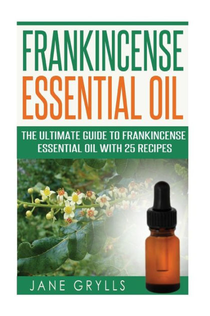 Frankincense Essential Oil (Paperback)