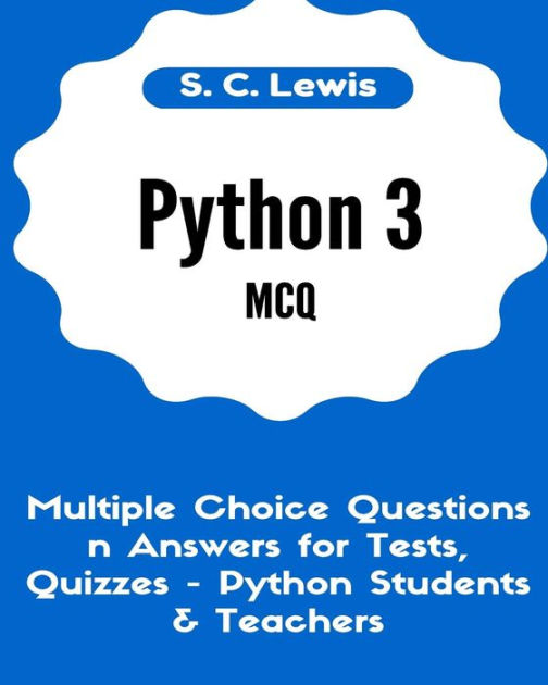 Python 3 MCQ - Multiple Choice Questions N Answers For Tests, Quizzes ...