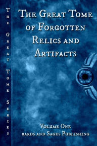 Title: The Great Tome of Forgotten Relics and Artifacts, Author: Linda Tyler