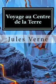 Title: Voyage au Centre de la Terre, Author: Jules Verne