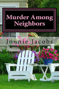 Title: Murder Among Neighbors: A Kate Austen Mystery, Author: Jonnie Jacobs