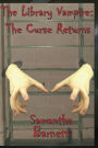 The Library Vampire: The Curse Returns