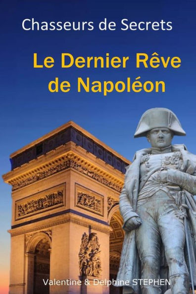 Le Dernier Rï¿½ve de Napolï¿½on