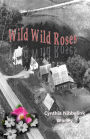 Wild Wild Roses