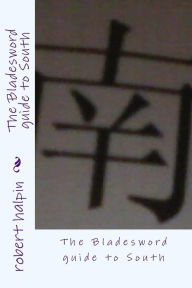 Title: The Bladesword guide to South, Author: Robert Anthony Halpin