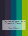 The Art of Media and Cultural Theory