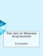 The Art of Mergers Acquisitions