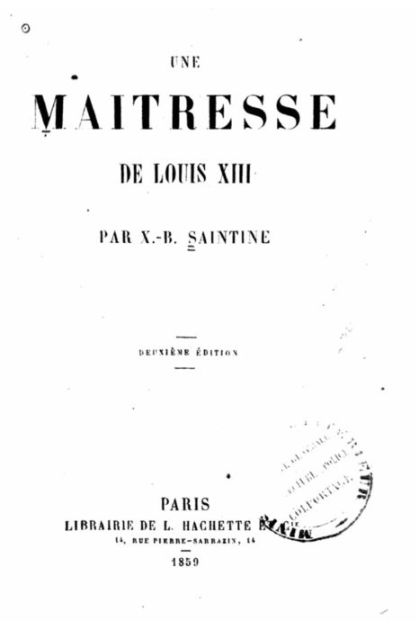 Une maîtresse de Louis XIII by X. B. Saintine, Paperback