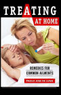 Treating At Home: Remedies for Common Ailments