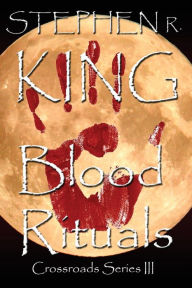 Title: Blood Rituals, Author: Stephen R. King