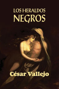 Title: Los heraldos negros, Author: Cesar Vallejo