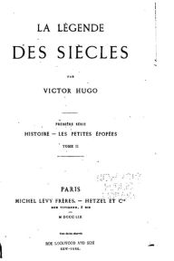 Title: La légende des siècles, Author: Victor Hugo