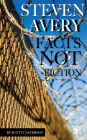 Steven Avery: Facts Not Fiction