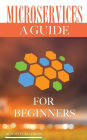 Microservices: A Guide for Beginners