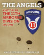 The Angels: A History of the 11th Airborne Division, 1943-1946